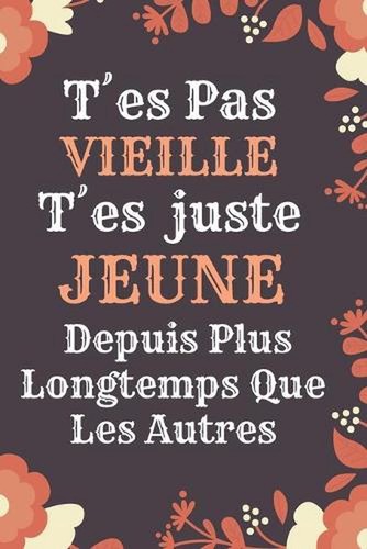 Tes pas vieille juste - vieille,