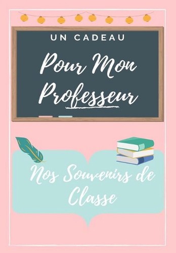 Pour mon professeur livre - professeur:,