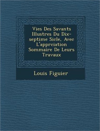 Vies des savants illustres - des, du